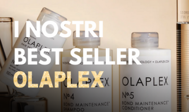 I nostri best seller di Olaplex: la rivoluzione nella cura dei capelli 